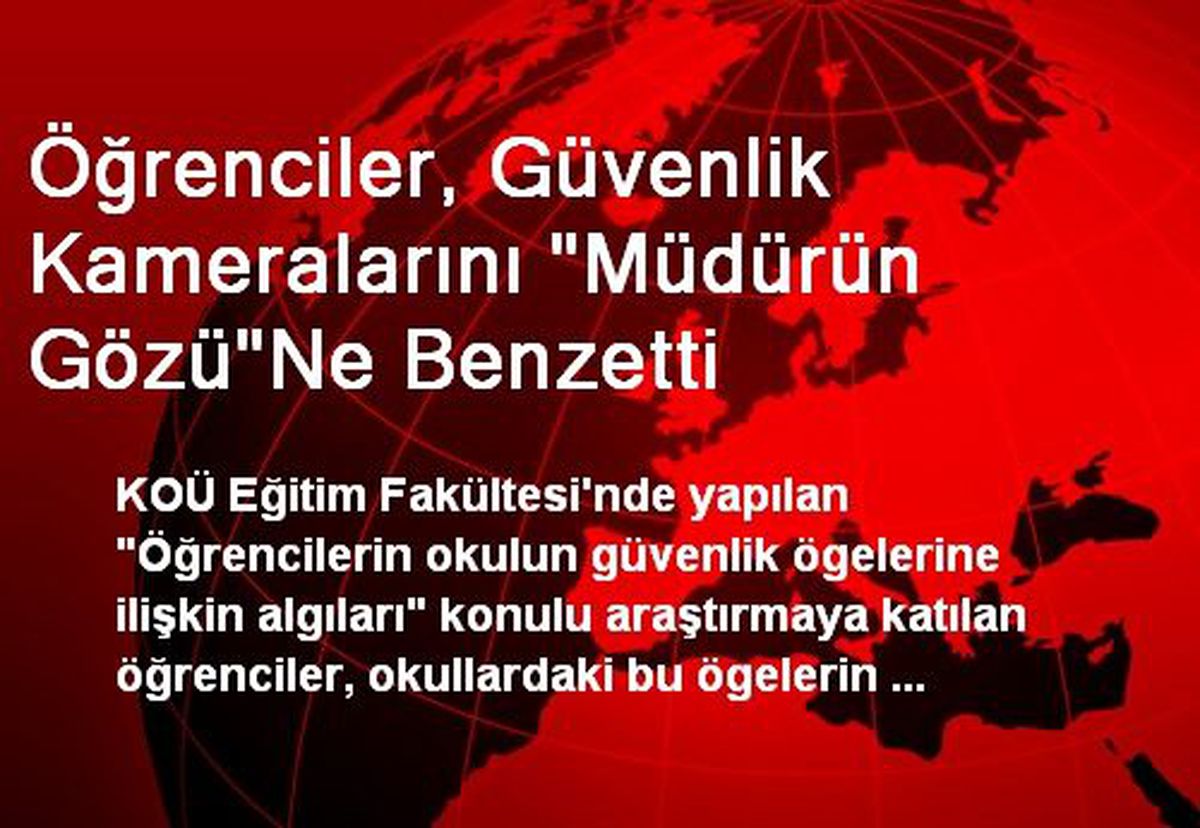 Öğrenciler, Güvenlik Kameralarını "Müdürün Gözü"Ne Benzetti