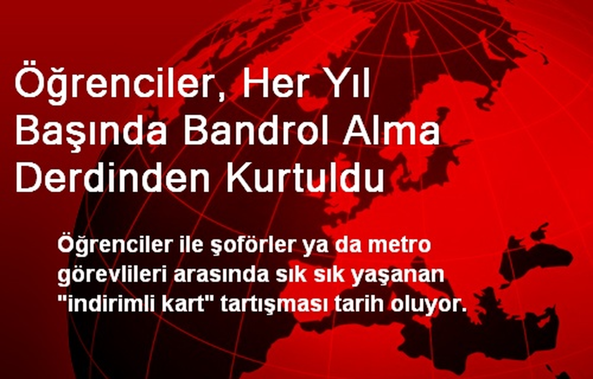 Öğrenciler, Her Yıl Başında Bandrol Alma Derdinden Kurtuldu