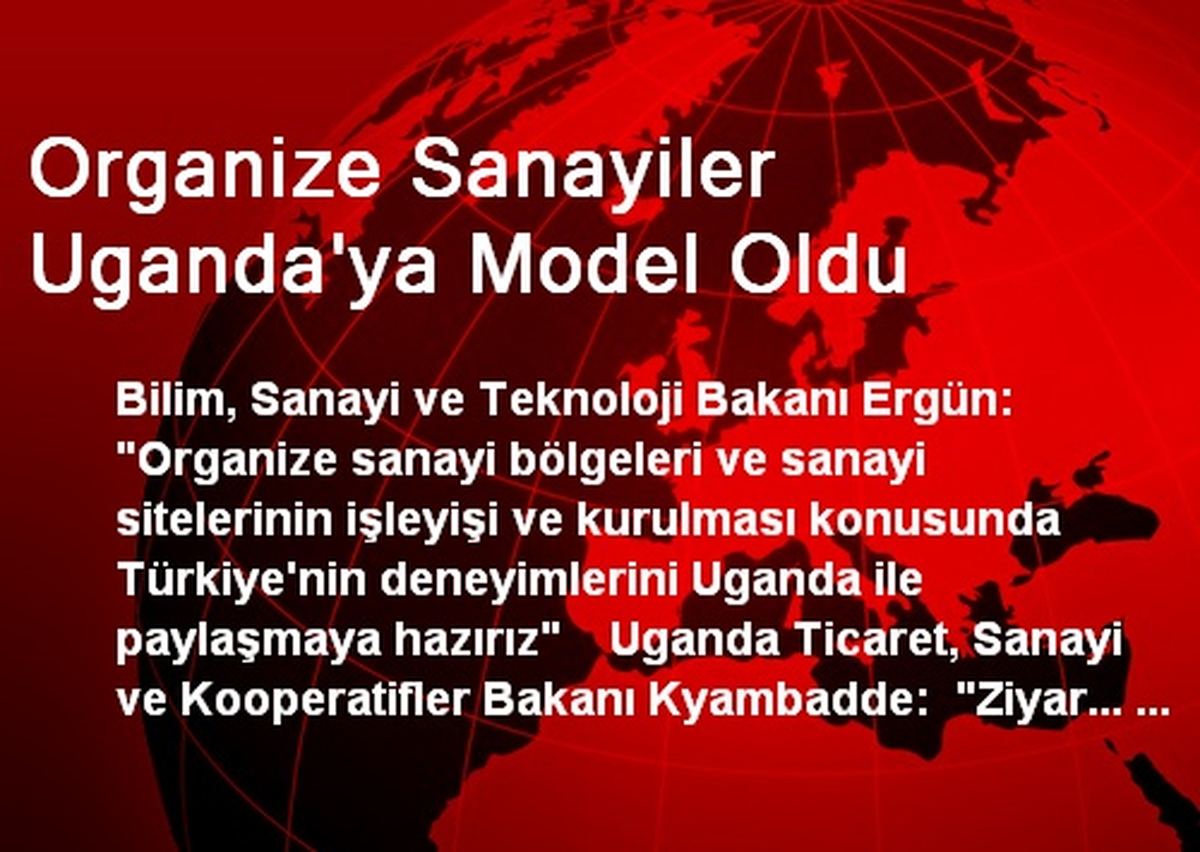 Organize Sanayiler Uganda\'ya Model Oldu