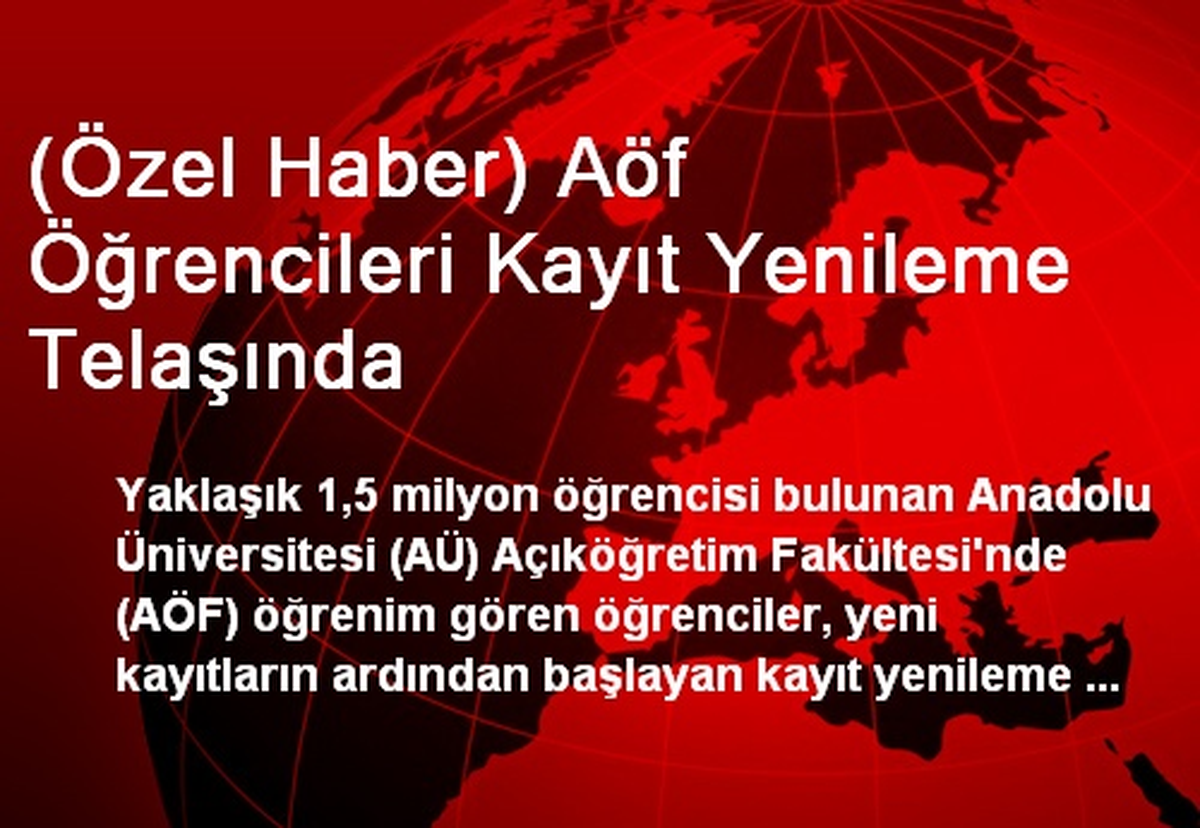 AÖF Öğrencileri Kayıt Yenileme Telaşında