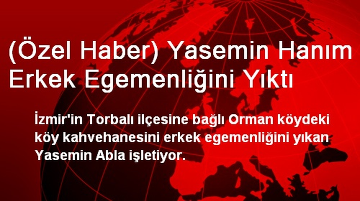 (Özel Haber) Yasemin Hanım Erkek Egemenliğini Yıktı