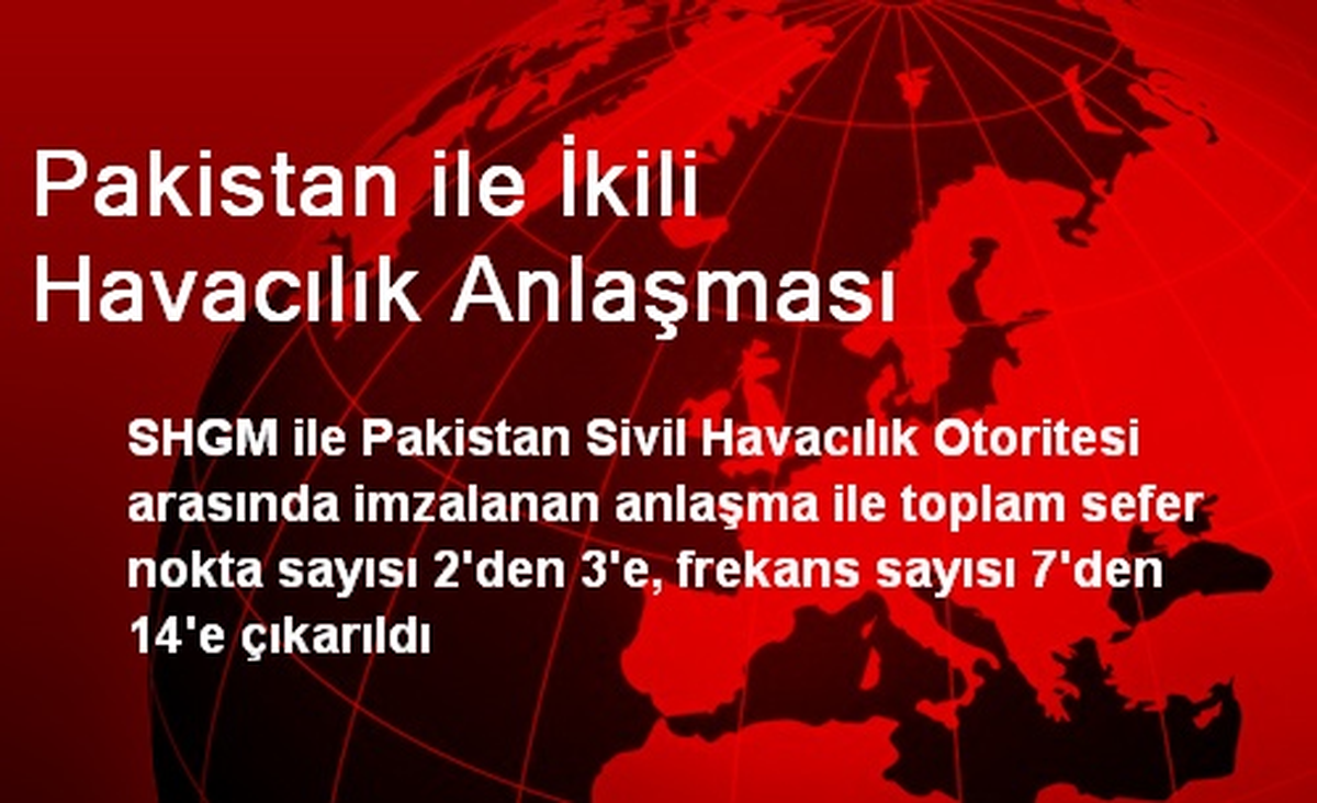 Pakistan ile İkili Havacılık Anlaşması