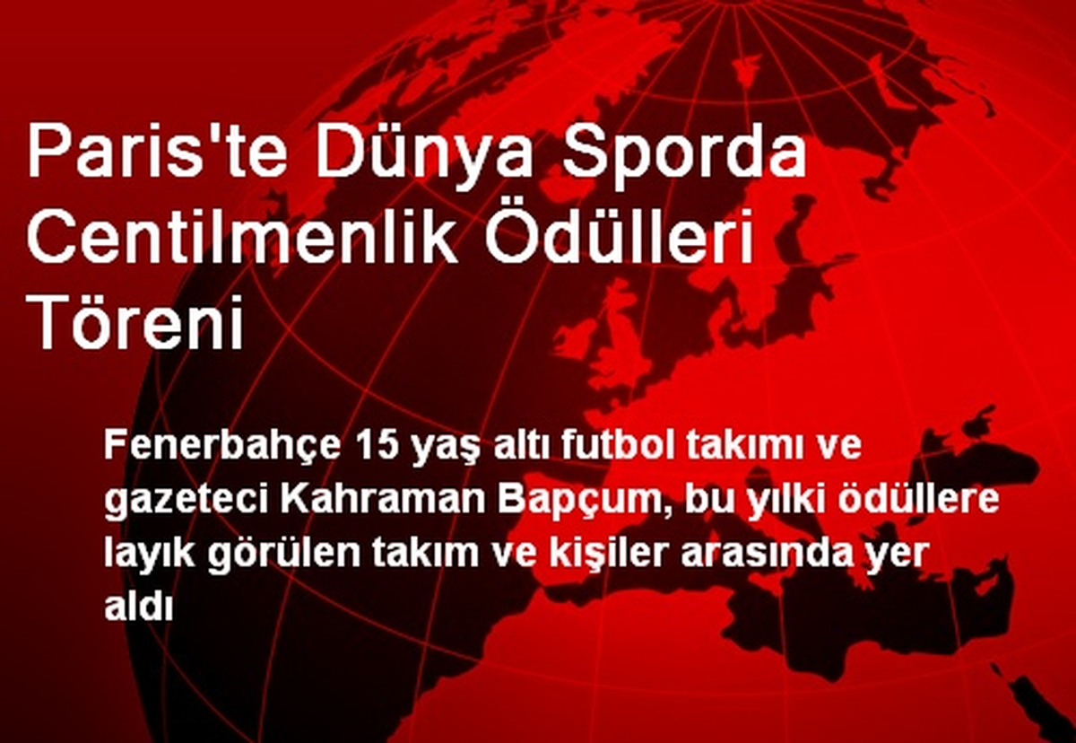 Paris\'te Dünya Sporda Centilmenlik Ödülleri Töreni
