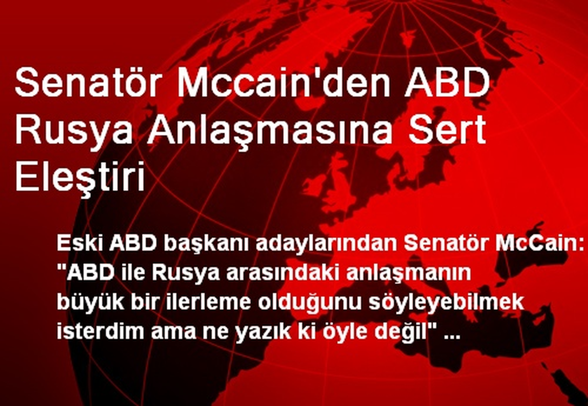 Senatör Mccain\'den ABD Rusya Anlaşmasına Sert Eleştiri