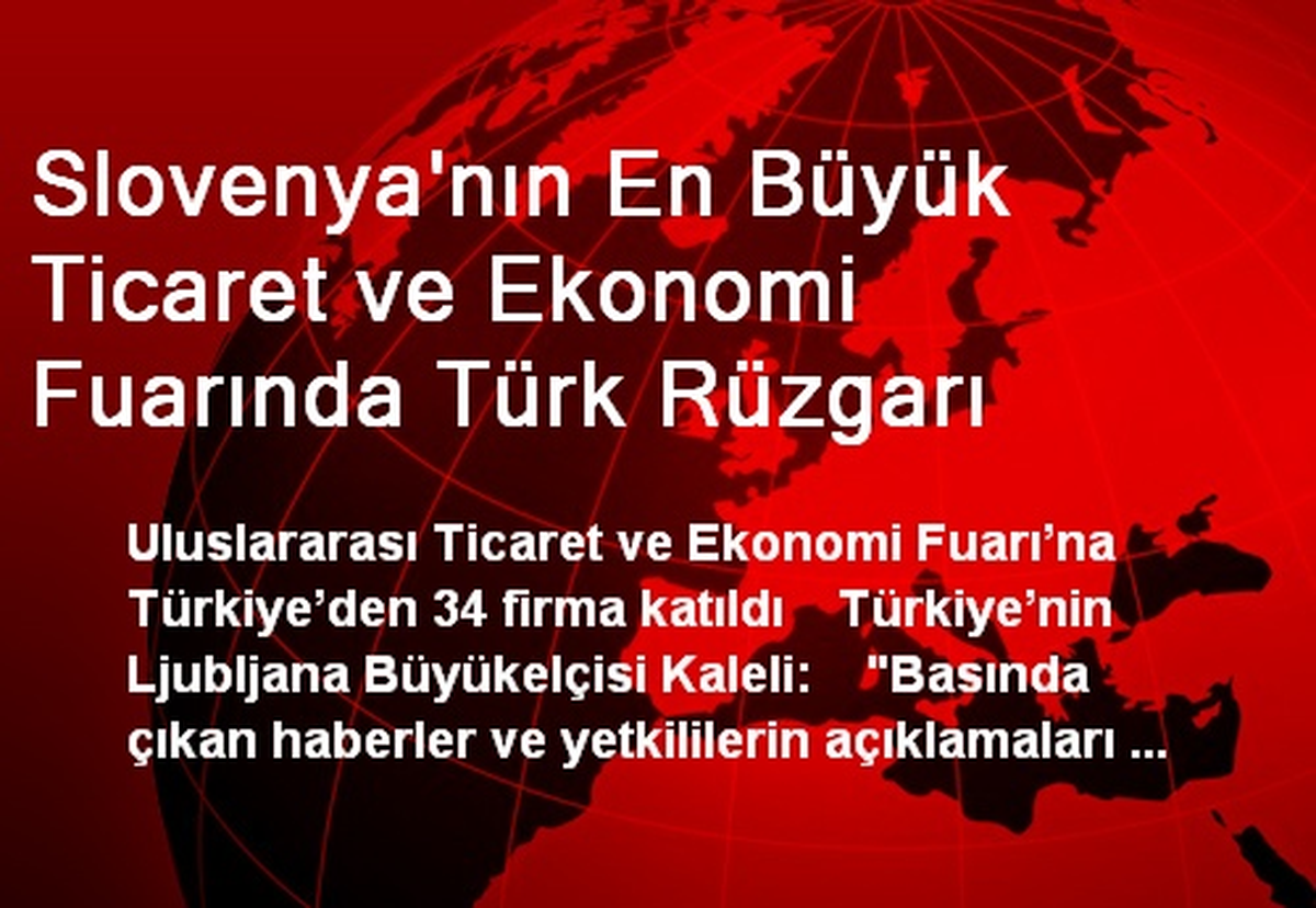 Slovenya\'nın En Büyük Ticaret ve Ekonomi Fuarında Türk Rüzgarı