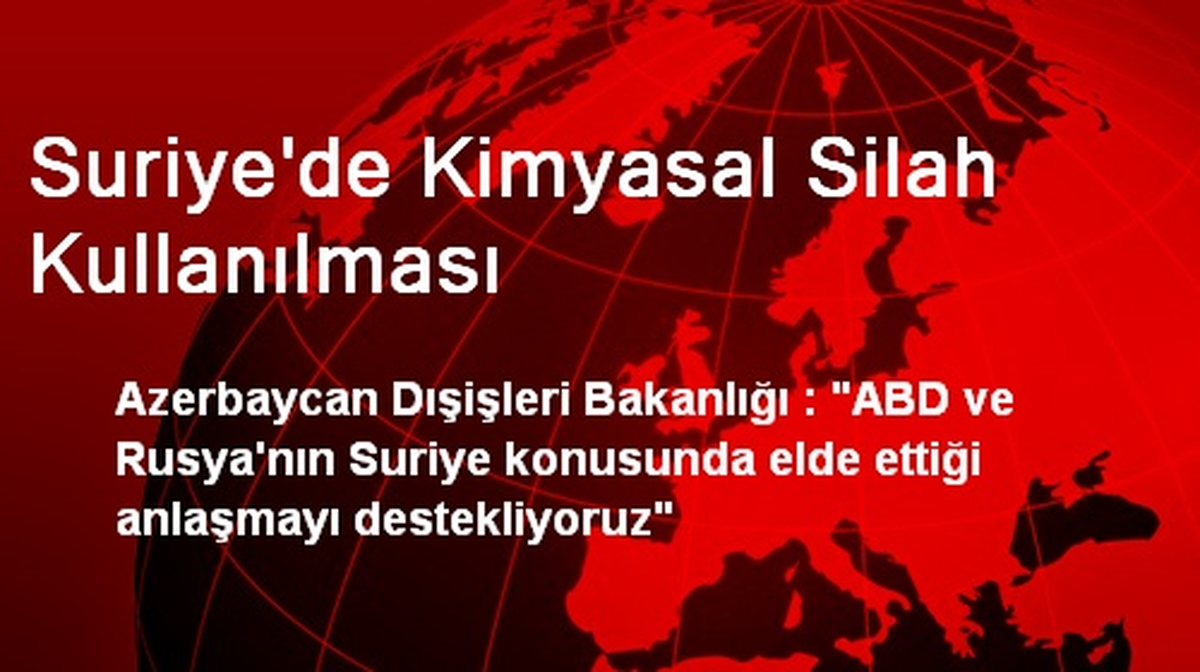 Suriye\'de Kimyasal Silah Kullanılması