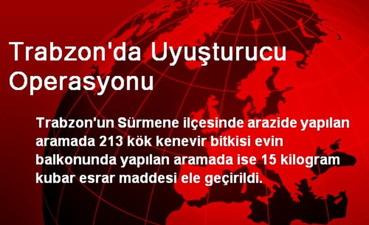 Trabzon\'da Uyuşturucu Operasyonu