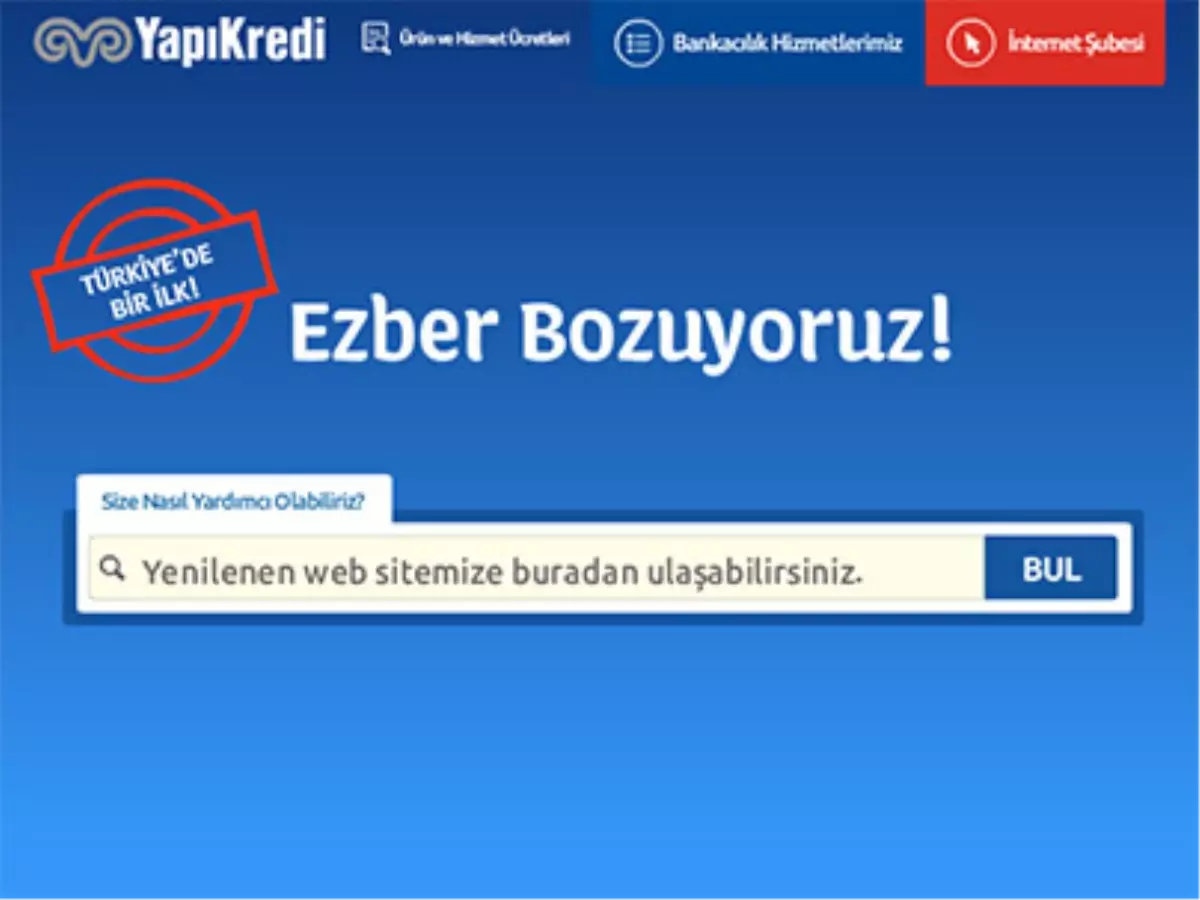 Yapı Kredi Yenilenen Web Sitesi İle Yine Bir İlke İmza Attı!