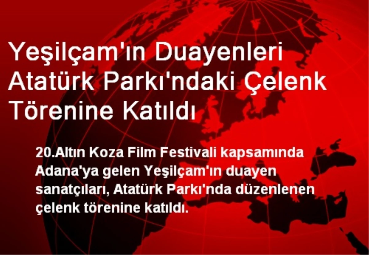 Yeşilçam\'ın Duayenleri Atatürk Parkı\'ndaki Çelenk Törenine Katıldı