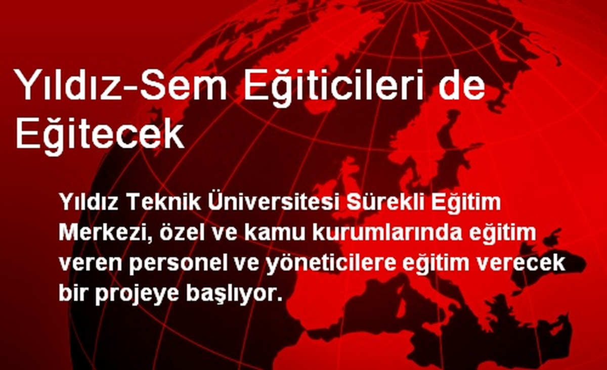 Yıldız-Sem Eğiticileri de Eğitecek
