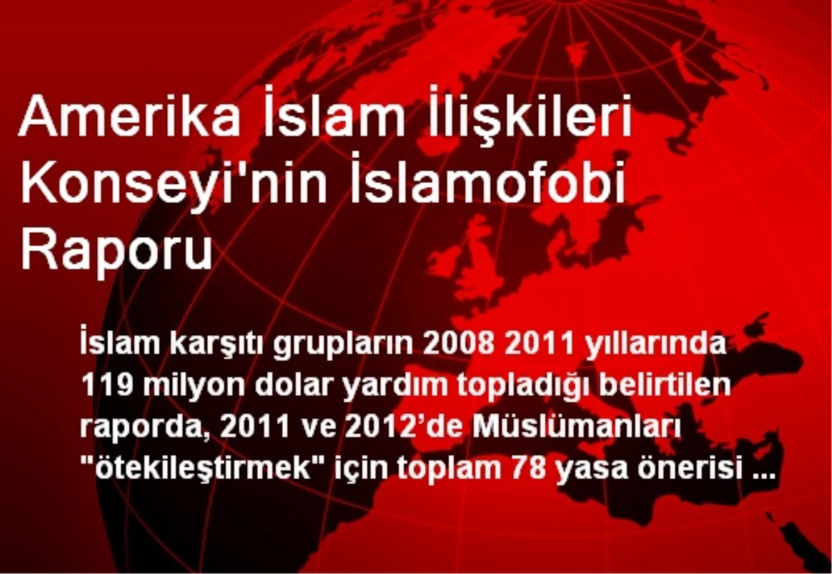 Amerika İslam İlişkileri Konseyi\'nin İslamofobi Raporu