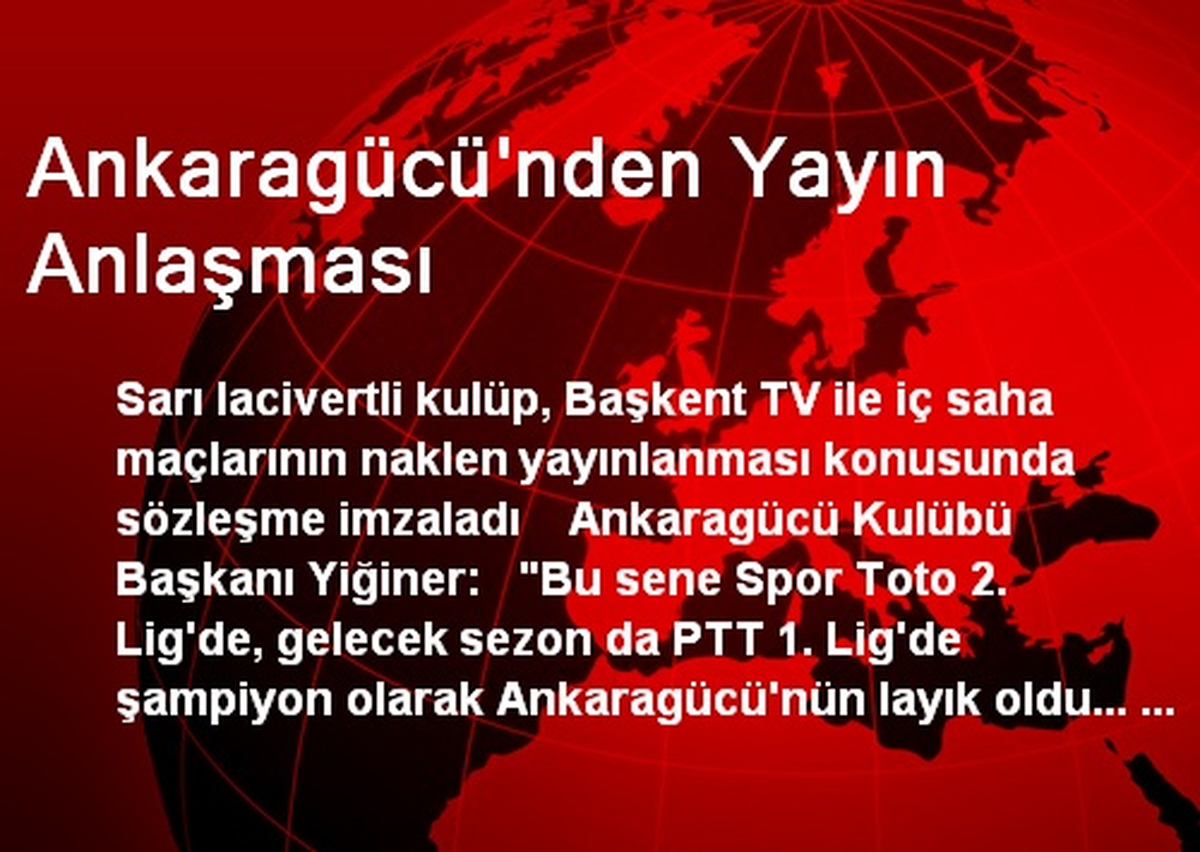 Ankaragücü\'nden Yayın Anlaşması