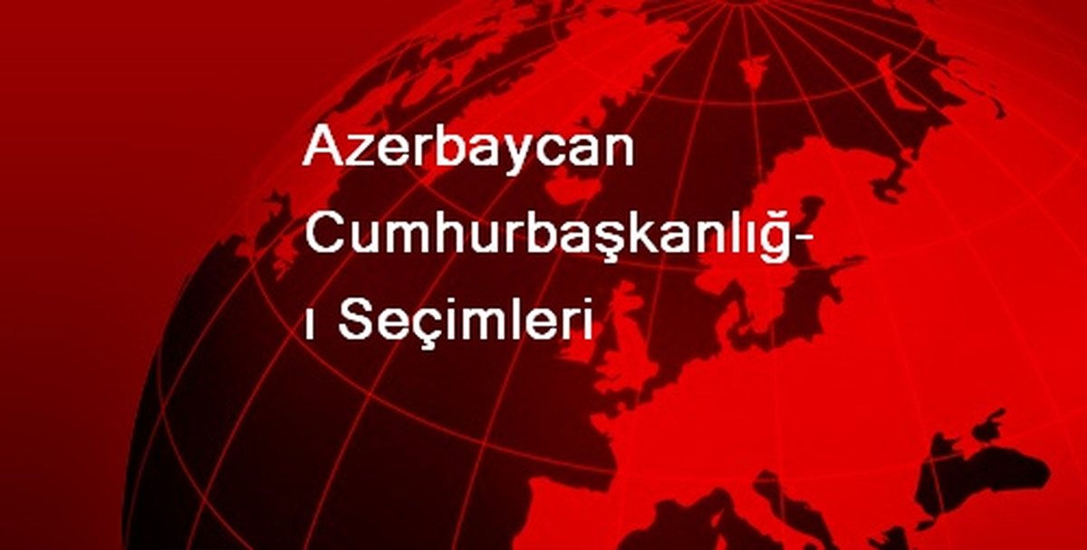 Azerbaycan Cumhurbaşkanlığı Seçimleri