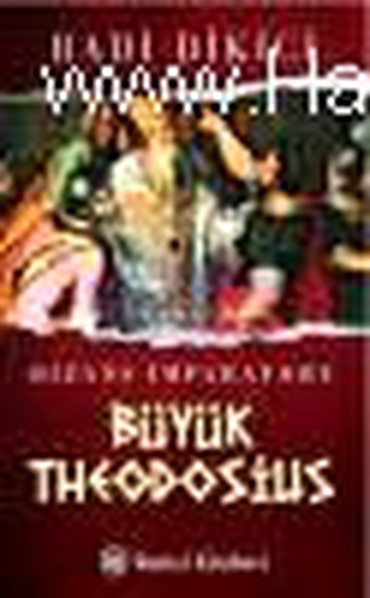 Bizans İmparatoru Büyük Theodosius Kitabı