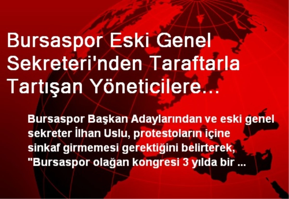 Bursaspor Eski Genel Sekreteri\'nden Taraftarla Tartışan Yöneticilere Gönderme