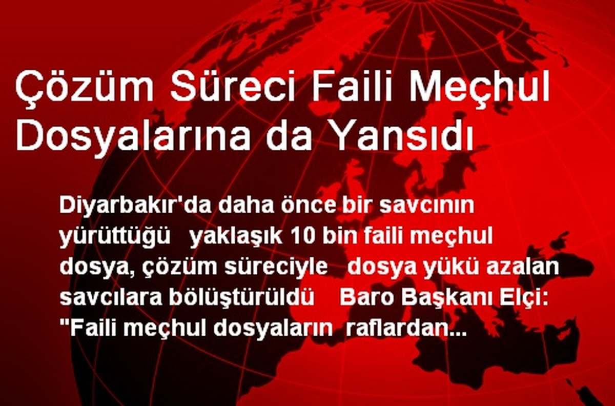 Çözüm Süreci Faili Meçhul Dosyalarına da Yansıdı