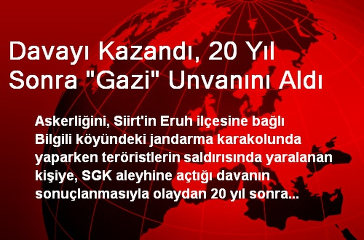 Davayı Kazandı, 20 Yıl Sonra "Gazi" Unvanını Aldı