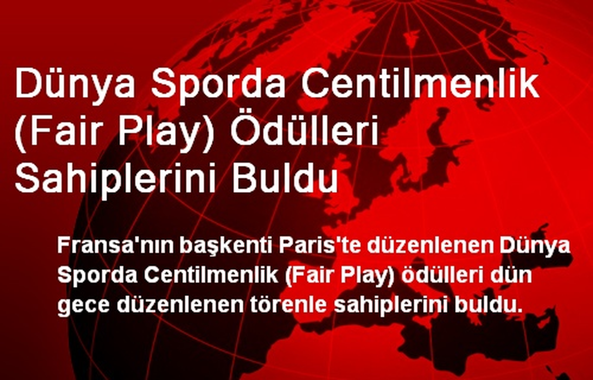 Dünya Sporda Centilmenlik (Fair Play) Ödülleri Sahiplerini Buldu