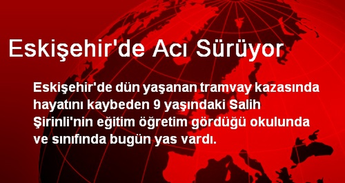 Eskişehir\'de Acı Sürüyor
