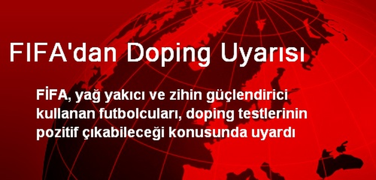 FIFA\'dan Doping Uyarısı