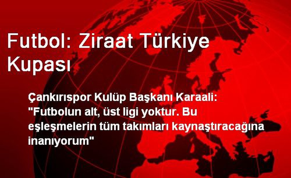 Futbol: Ziraat Türkiye Kupası