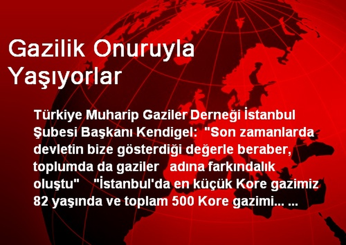 Gazilik Onuruyla Yaşıyorlar