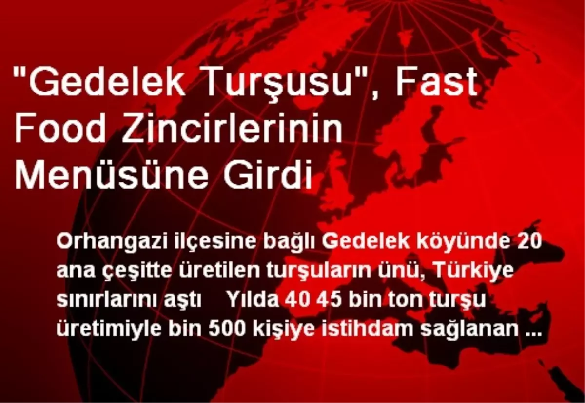 "Gedelek Turşusu", Fast Food Zincirlerinin Menüsüne Girdi