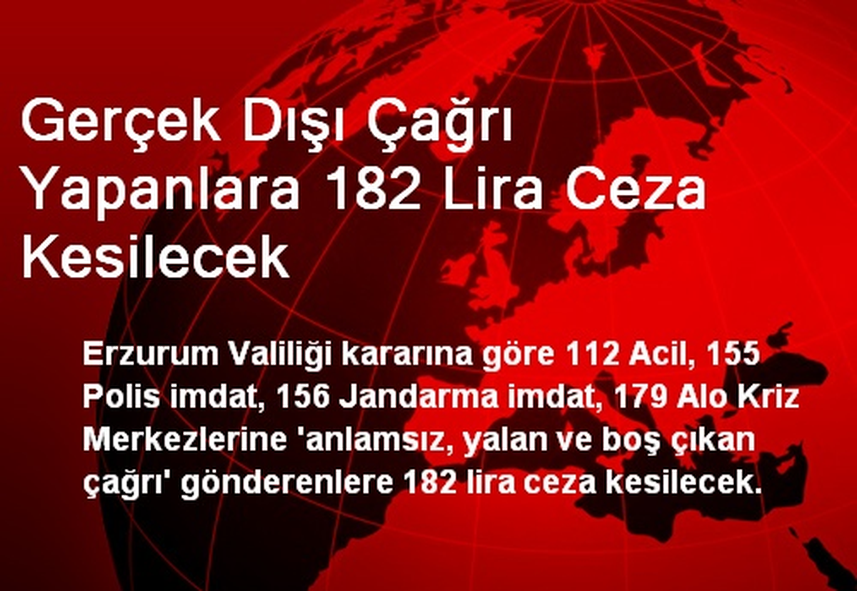 Gerçek Dışı Çağrı Yapanlara 182 Lira Ceza Kesilecek