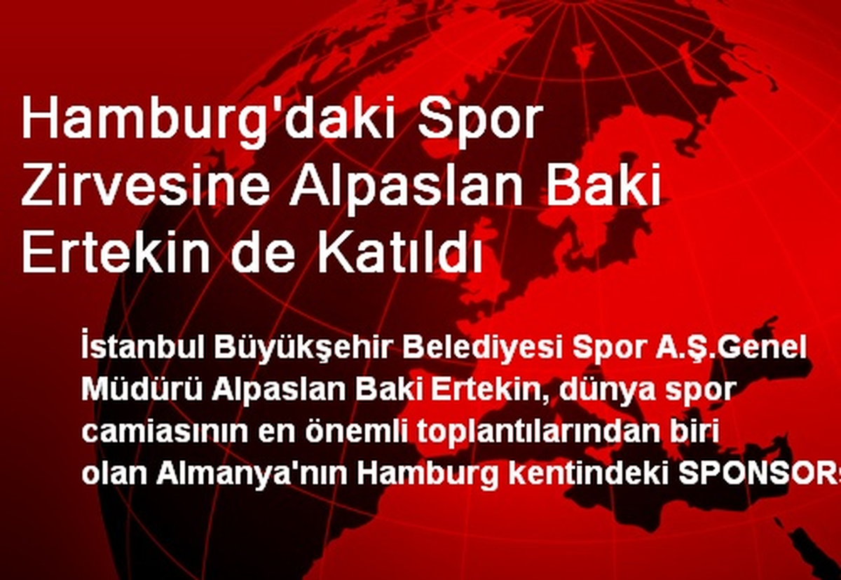 Hamburg\'daki Spor Zirvesine Alpaslan Baki Ertekin de Katıldı