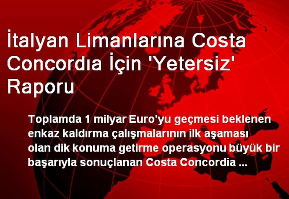 İtalyan Limanlarına Costa Concordıa İçin \'Yetersiz\' Raporu
