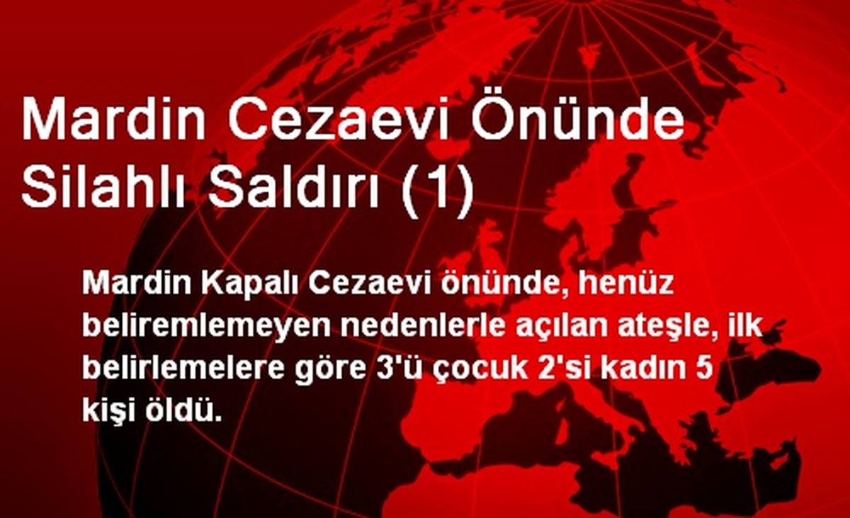Mardin Cezaevi Önünde Silahlı Saldırı (1)