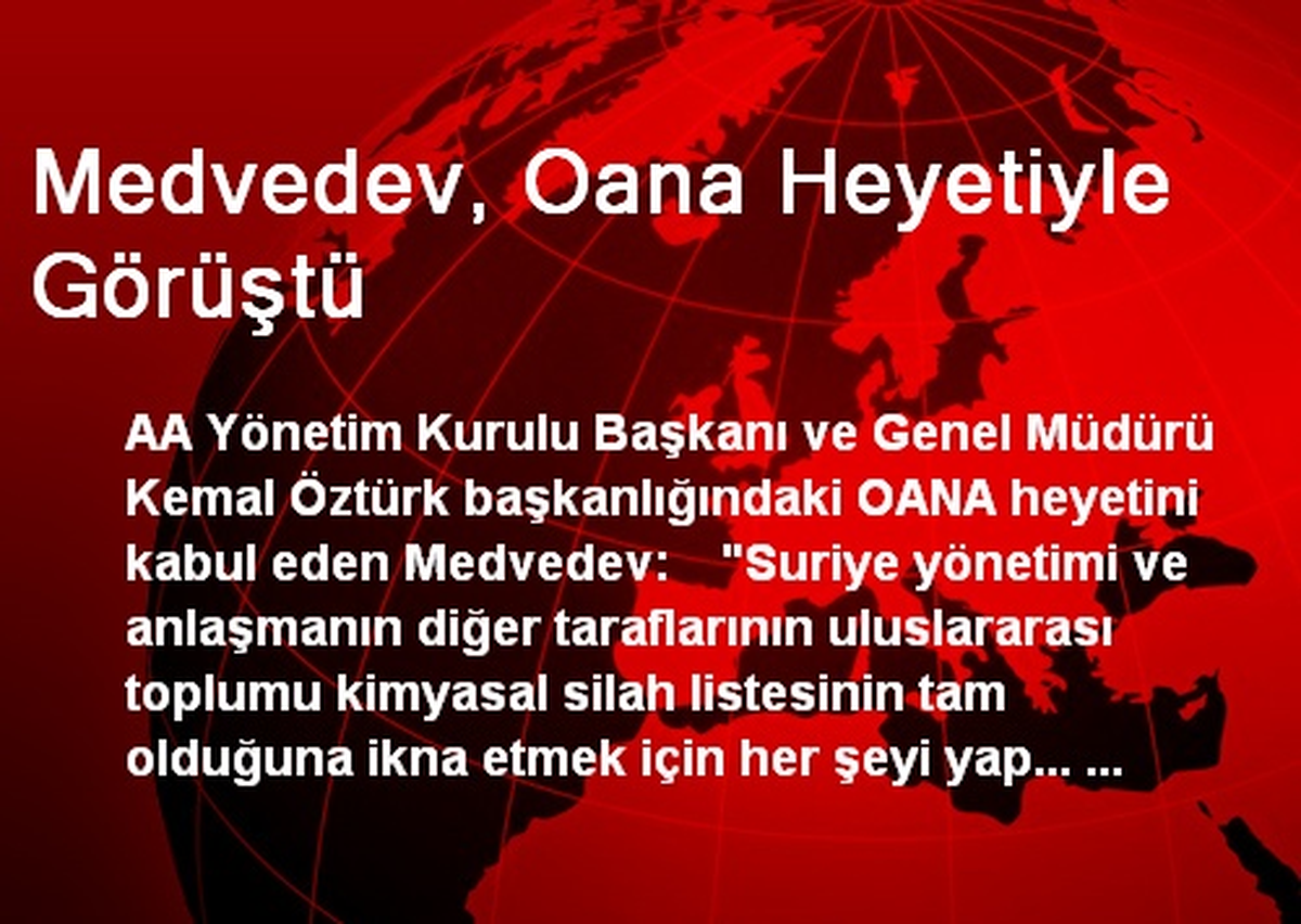 Medvedev, Oana Heyetiyle Görüştü