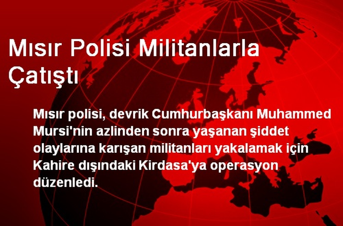 Mısır Polisi Militanlarla Çatıştı