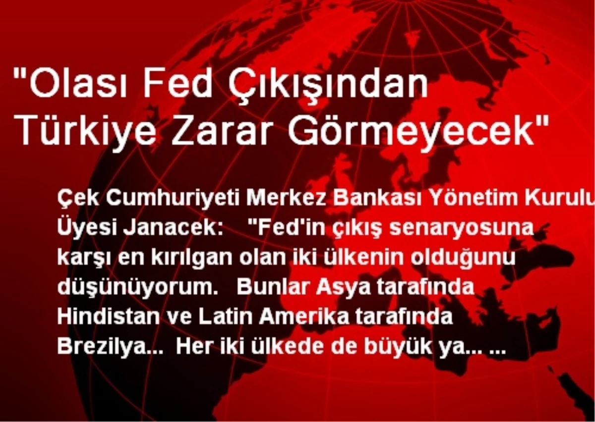 "Olası Fed Çıkışından Türkiye Zarar Görmeyecek"