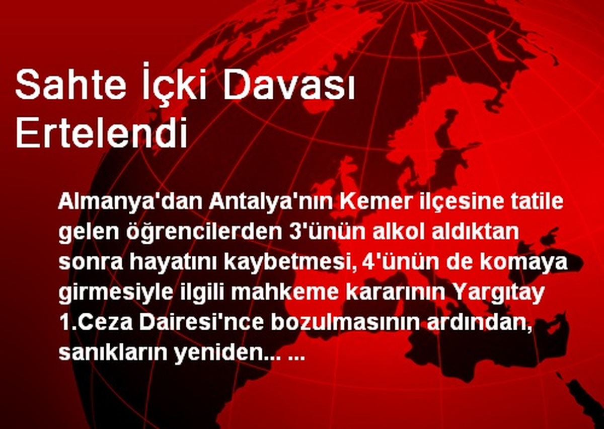 Sahte İçki Davası Ertelendi