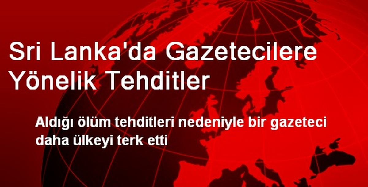 Sri Lanka\'da Gazetecilere Yönelik Tehditler