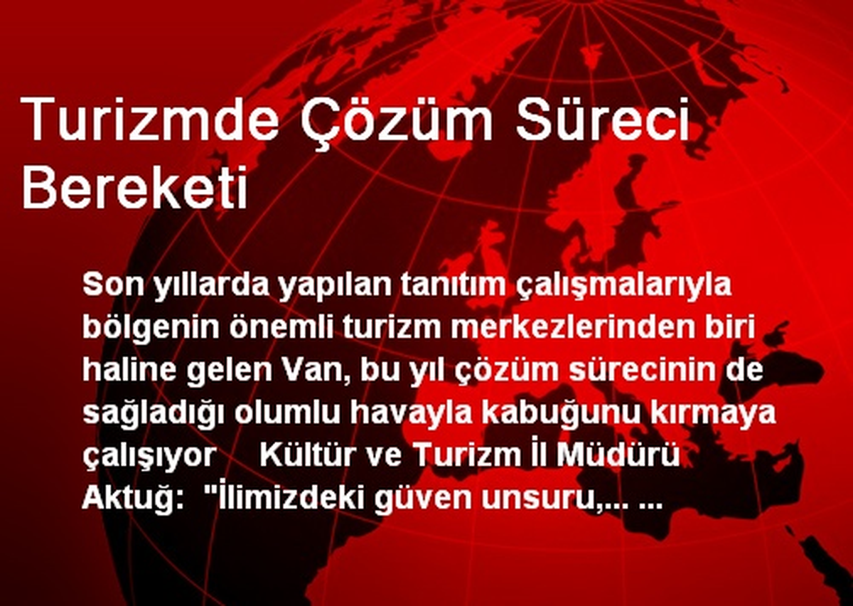 Van\'da Çözüm Sürecinin Turizm Bereketi