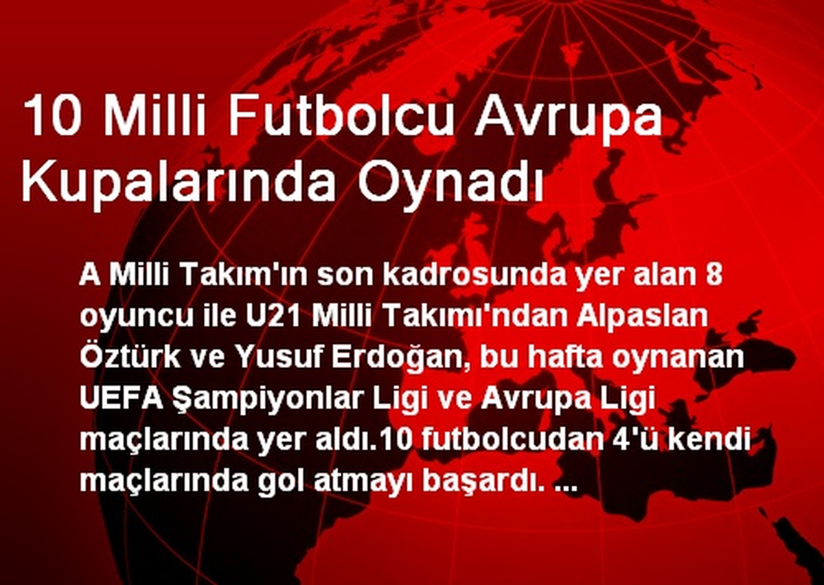 10 Milli Futbolcu Avrupa Kupalarında Oynadı