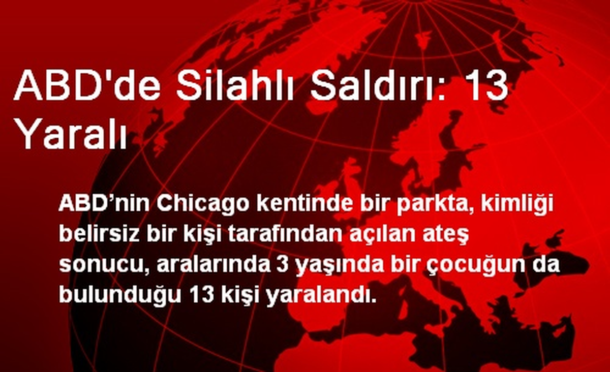 ABD\'de Silahlı Saldırı: 13 Yaralı