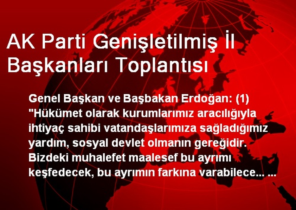 AK Parti Genişletilmiş İl Başkanları Toplantısı