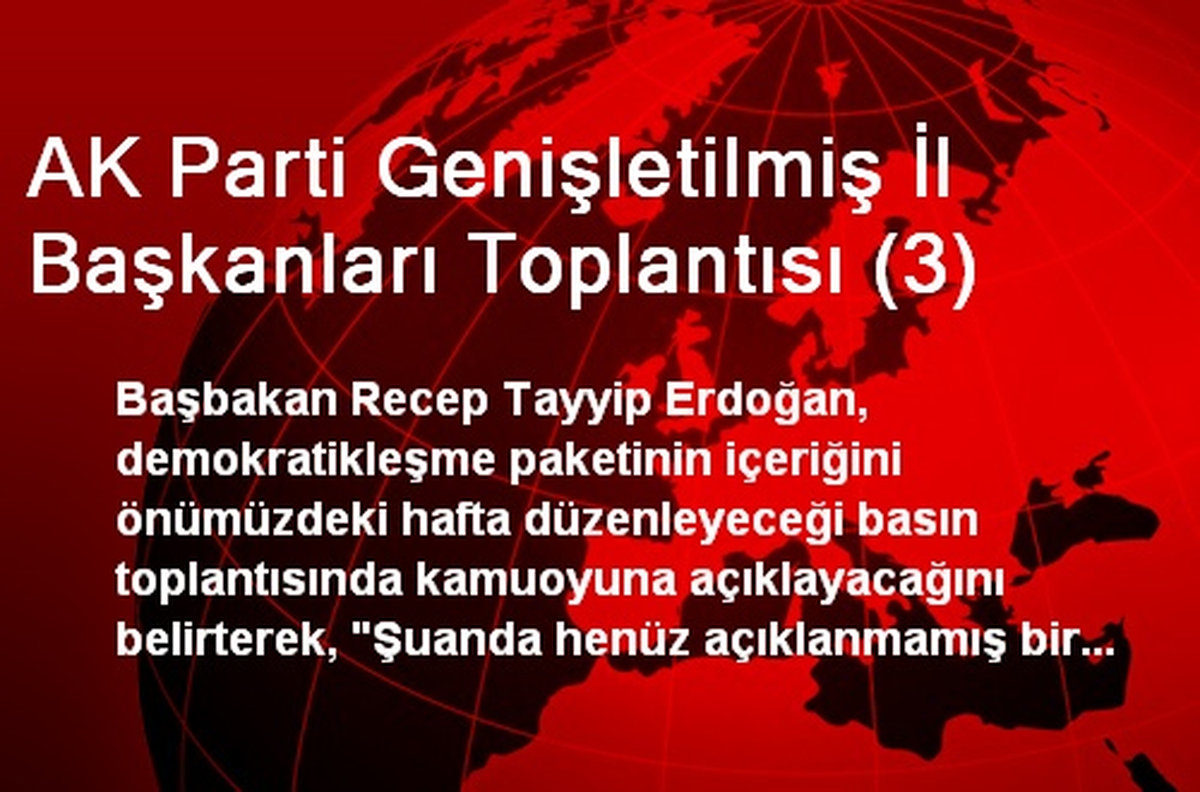 AK Parti Genişletilmiş İl Başkanları Toplantısı (3)