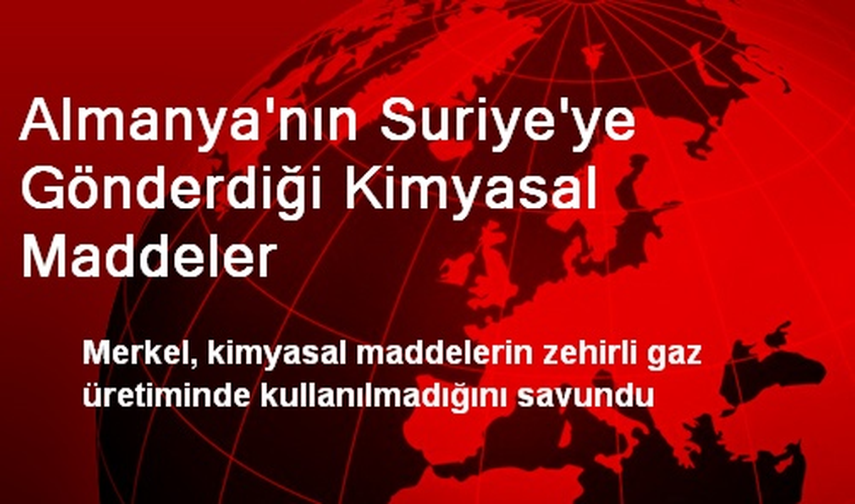 Almanya\'nın Suriye\'ye Gönderdiği Kimyasal Maddeler