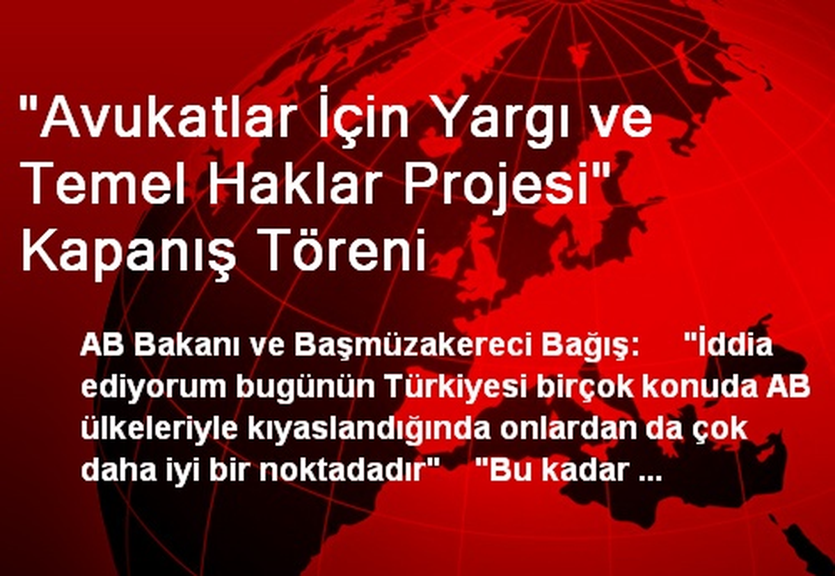 "Avukatlar İçin Yargı ve Temel Haklar Projesi" Kapanış Töreni