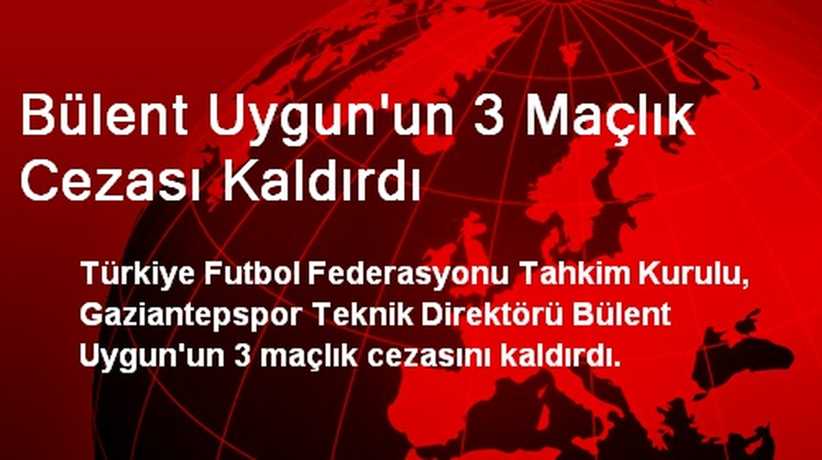 Bülent Uygun\'un 3 Maçlık Cezası Kaldırdı