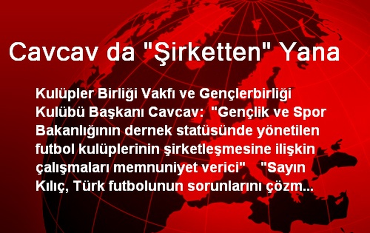 Cavcav da "Şirketten" Yana