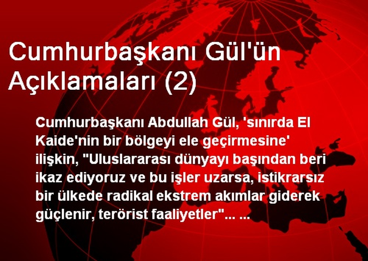 Cumhurbaşkanı Gül\'ün Açıklamaları (2)