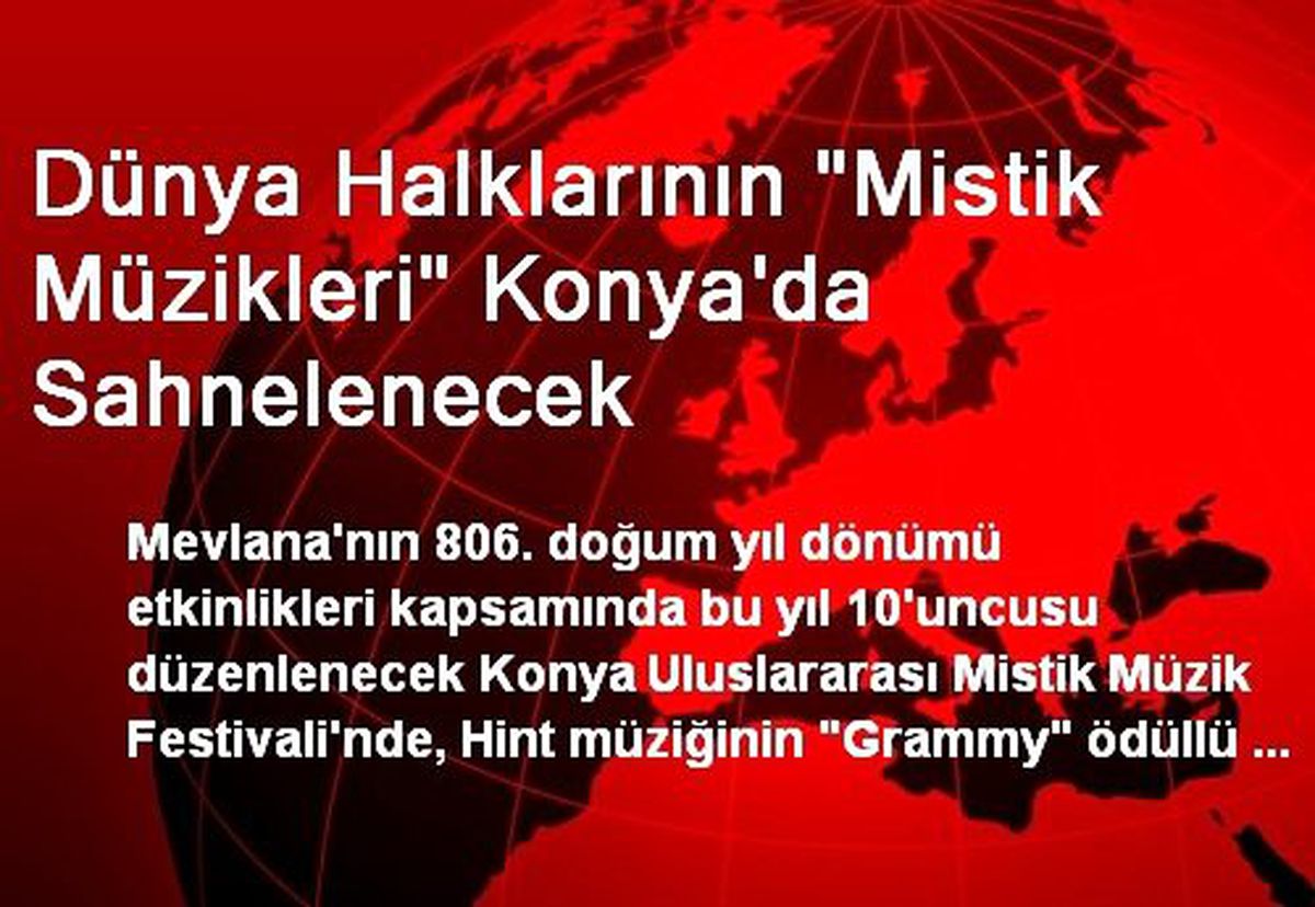 Dünya Halklarının "Mistik Müzikleri" Konya\'da Sahnelenecek