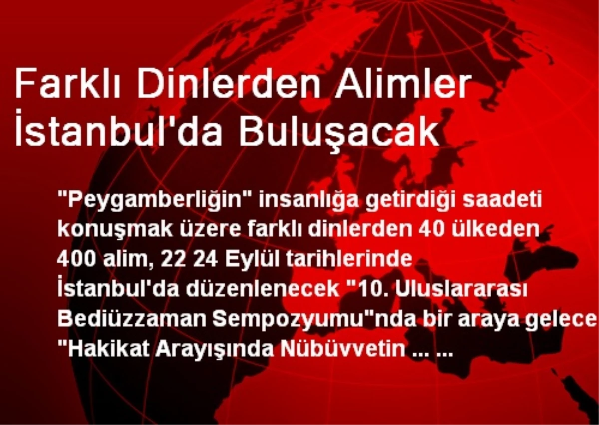 Farklı Dinlerden Alimler İstanbul\'da Buluşacak