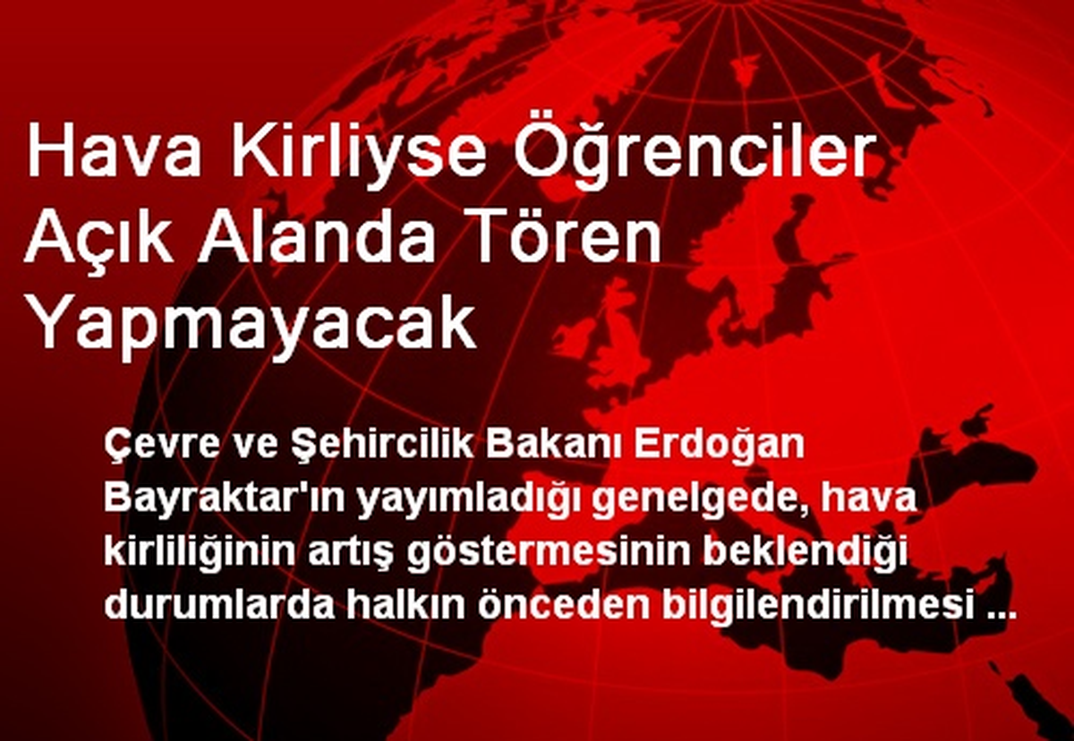 Hava Kirliyse Öğrenciler Açık Alanda Tören Yapmayacak