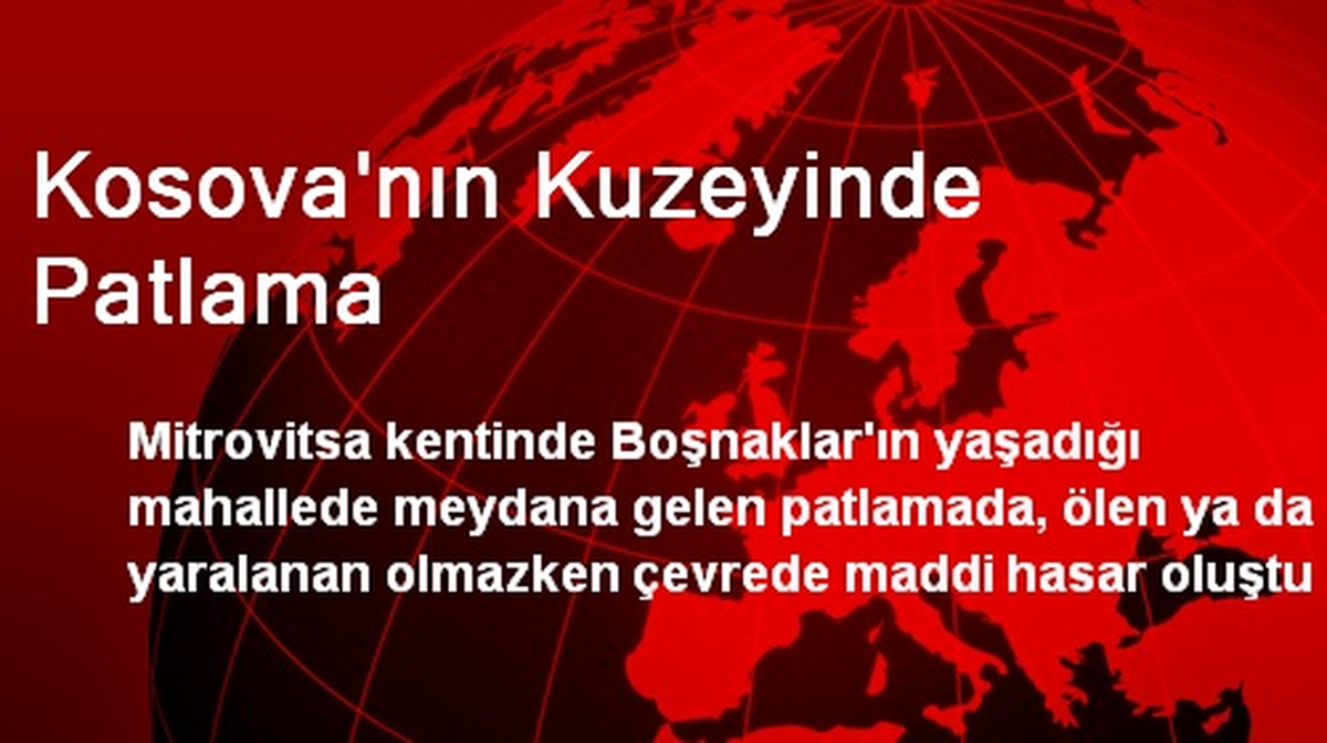 Kosova\'nın Kuzeyinde Patlama
